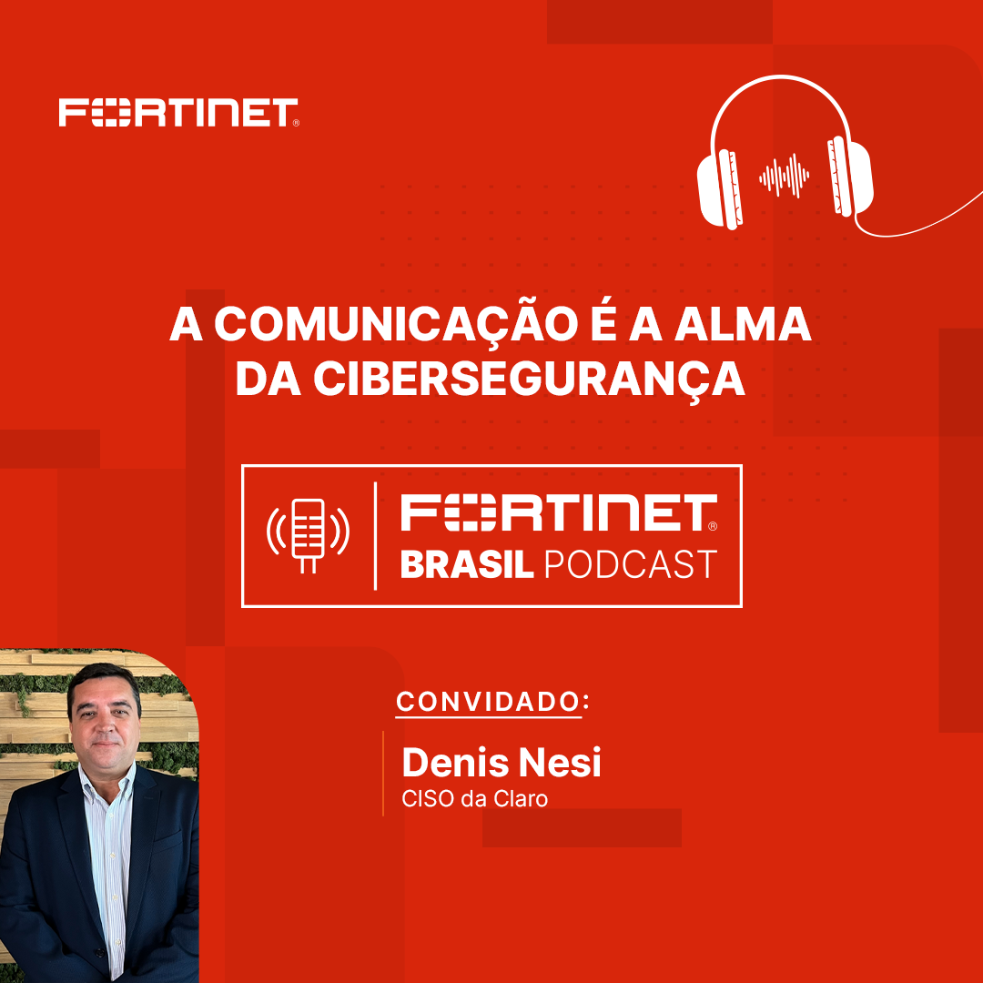 Fortinet Brasil Podcast
