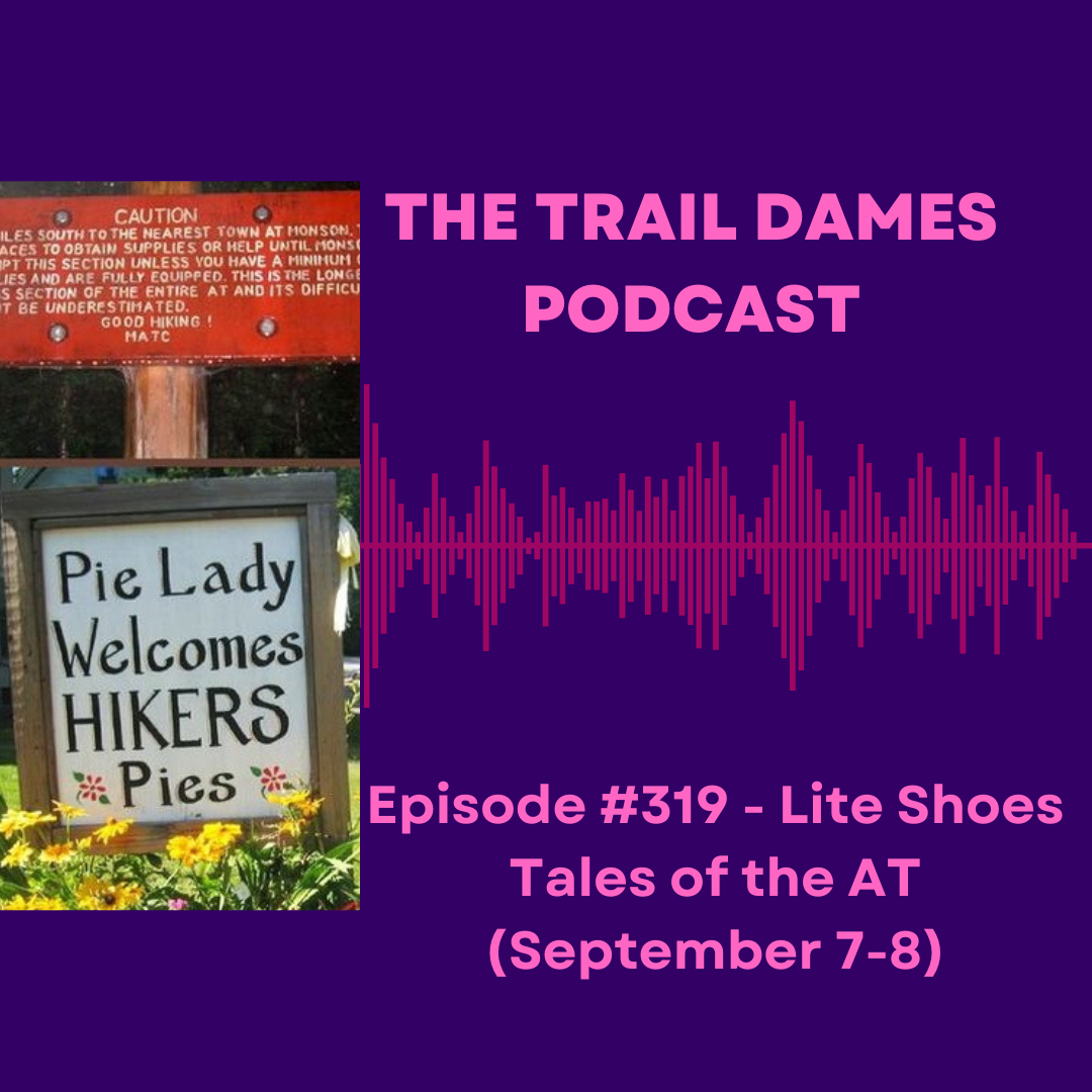 Episode #319 - Lite Shoes Tales of the AT (September 7-8) Episode #319 - Lite Shoes Tales of the AT (September 7-8)