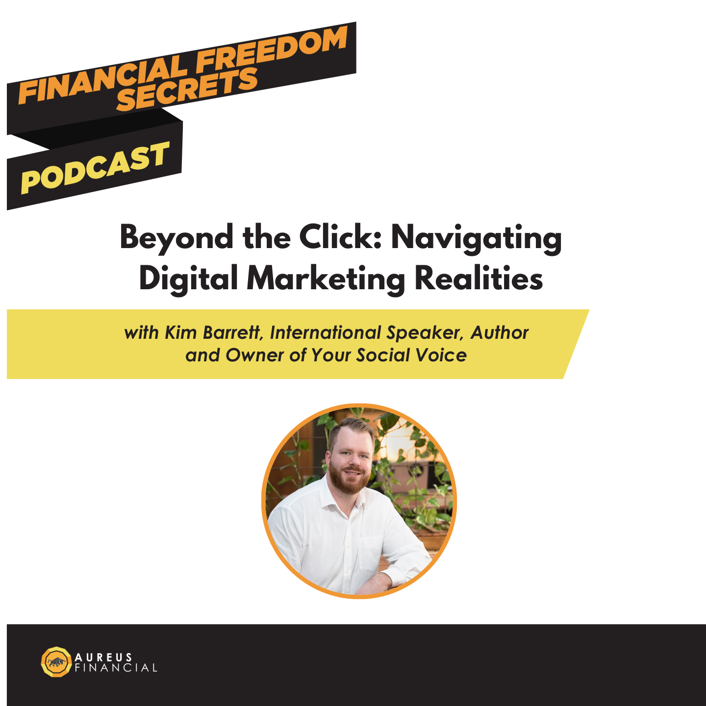 Financial Freedom Secrets Show - The Aureus Financial Podcast