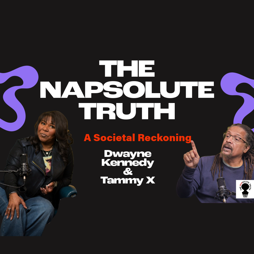 The Napsolute Truth Podcast: A Societal Reckoning episode artwork