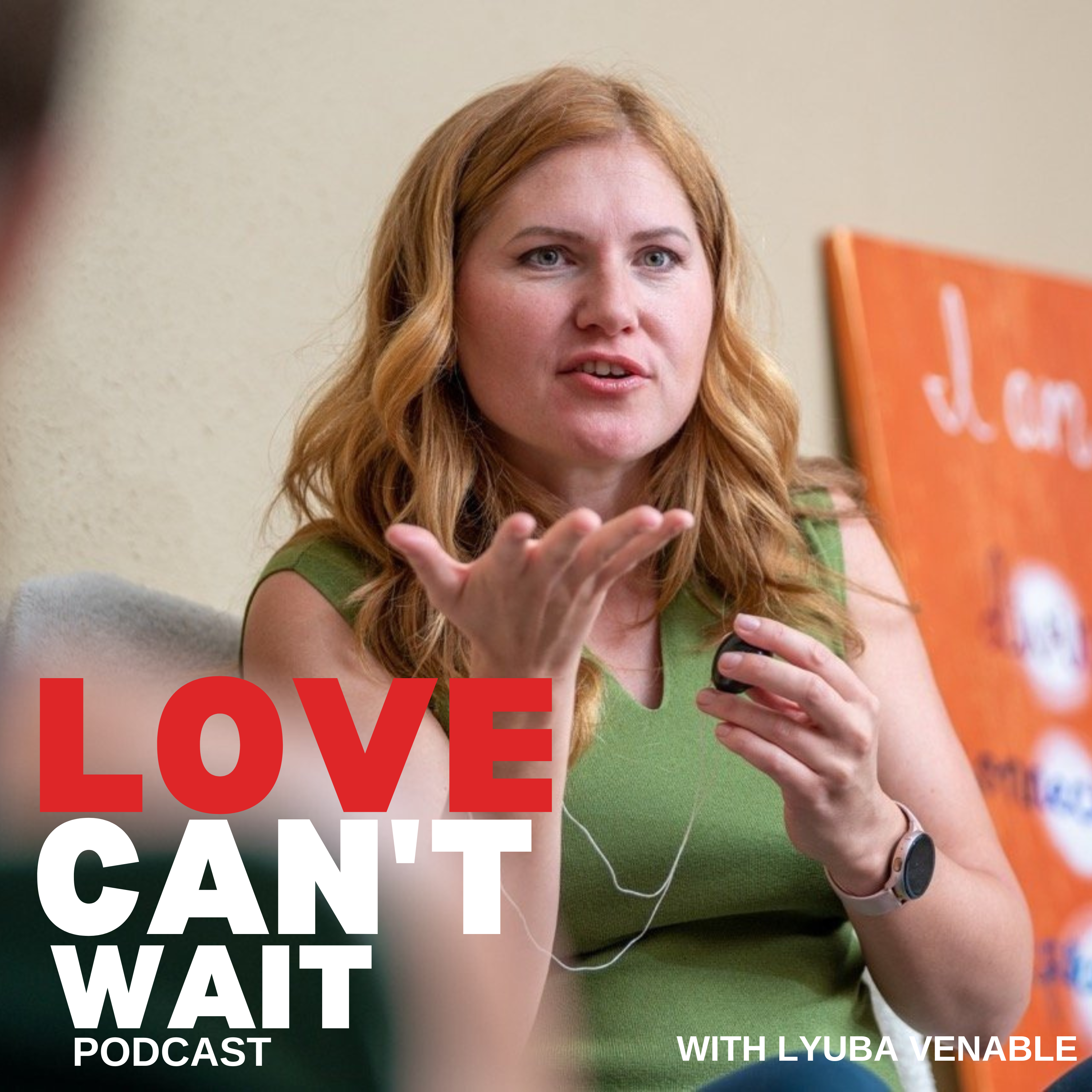 The Love Can\'t Wait Podcast